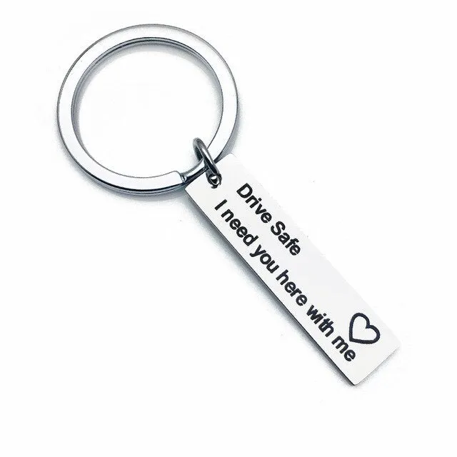 All Occasion Gift Drive Safe I Need You Here with Me Keychain Girl for Boy - Party Favors