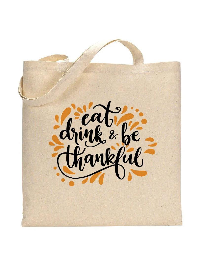 Eat Drink Be Thankful - Thanksgiving Bags