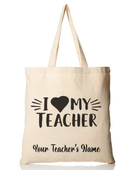 I Love My Teacher Customizable Tote Bag - Teacher's Tote Bags