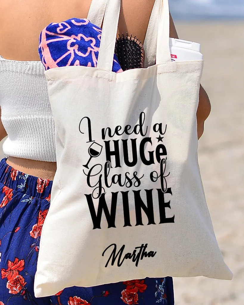 I Need A Huge Glass Of Wine Design - Winery Tote Bags