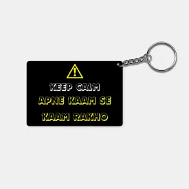 Keep Calm - Apne Kaam Se Kaam Rakho: Printed Rectangle Keychain